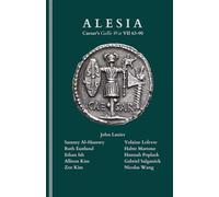Alesia: A Latin Text of Caesar's Gallic War VII 63-90 (Caesar: Gallic War Book VII)