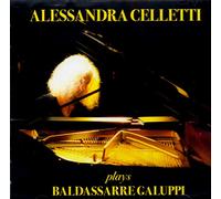 Alessandra Celletti - Plays Baldassarre Galuppi