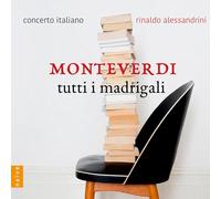 Alessandrini, Rinaldo - Monteverdi: Tutti I Madrigali