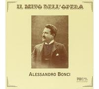 Alessandro Bonci - Il Mito Dell'opera