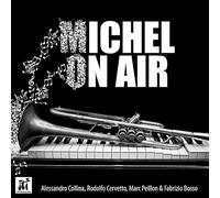 ALESSANDRO COLLINA/RODOLFO CERVETTO/PEILLON - Michel on Air
