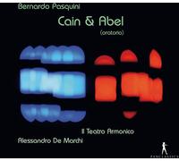 Alessandro de Marchi; Il Teatro Armonico - Bernardo Pasquini - Cain & Abel