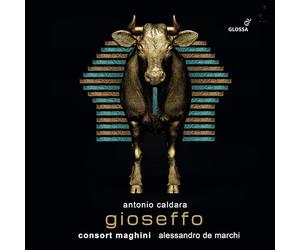 Alessandro De Marchi; Coro e Orchestra del Consort Maghini - Antonio Caldara: Gioseffo che interpreta i sogni