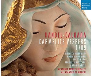Alessandro de Marchi - Händel - Caldara: Carmelite Vespers 1709