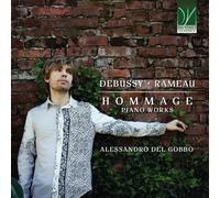 Alessandro Del Gob CLAUDE DEBUSSY, JEAN-PHILIPPE RAMEAU: HOMMAGE, PIANO WOR (CD)