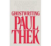 Alessandro Di Pietro: Ghostwriting Paul Thek
