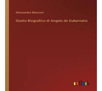 Alessandro Manzoni Studio Biografico di Angelo de Gubernatis Paperback Book Alessandro Manzoni Multicolor