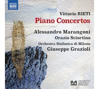 Alessandro Marangoni; Orazio Sciortino; Orchestra Sinfonica di Milano; Giuseppe Grazioli - Vittorio Rieti: Piano Concertos