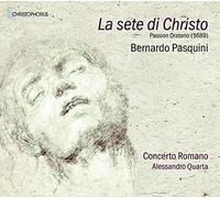 Alessandro Quarta; Francesca Spromonte; Concerto Romano; Francisco Fernández-Rueda; Luca Cervoni; Mauro Borgioni - La sete di Christo - Passion Oratorio (1689)