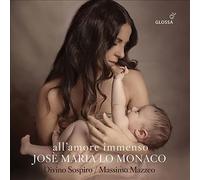 Alessandro Scarlatti : Josè Maria Lo Monaco: All'amore Immenso CD (2022)