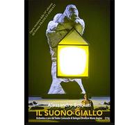 Alessandro Solbiati - Il Suono Giallo ( The Yellow Sound)