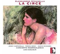 Concerto Madrigalesco - Stradella: La Circe