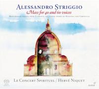 HervE Niquet; Le Concert Spirituel - Alessandro Striggio - Mass for 40 & 60 Voices