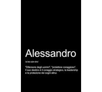 ALESSANDRO - TACCUINO PERSONALIZZATO: TACCUINO PER APPUNTI.: QUADERNO DIVERTENTE E ORIGINALE PER UN COLLEGA O UN AMICO, DI NOME ALESSANDRO. TACCUINO DI QUALITÀ SUPERIORE.