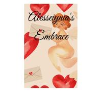 Alesseiynia's Embrace: Forever Mine Again