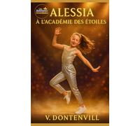 Alessia à l'Académie des Etoiles (Les Aventures Extraordinaires)