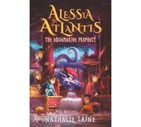 Alessia in Atlantis: The Aquamarine Prophecy: 3