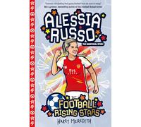 Alessia Russo (Football Rising Stars) : Learn More About the Rise Of Your Favourite Young Footballers, Sports Biography Perfect for Ages 7-9+
