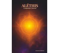 Aléthis Companion Journal- Genesis Edition (Classic Lined Version): For a Brighter Future