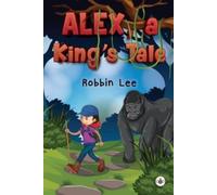 Alex, A King's Tale