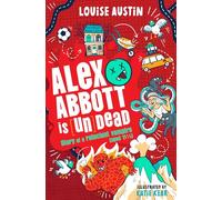 Alex Abbott is [Un]Dead: The fang-tastically funny diary of a reluctant vampire aged 11½