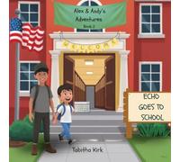 Alex and Andy's Adventures: Echo Goes to School