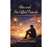 Alex and His Gifted Friends