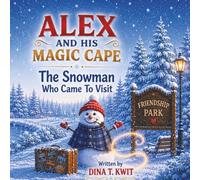 Alex and His Magic Cape - The Snowman Who Came To Visit
