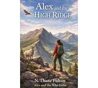 Alex and the High Ridge (Alex and the Wild Paths)