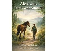 Alex and the Long Way Around (Alex and the Wild Paths)