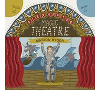 Alex And The Magic Theatre