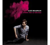 Alex Beaupain - Apres Moi Le Deluge
