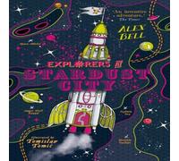 Alex Bell Explorers at Stardust City Paperback Book Alex Bell Multicolor