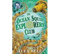 Alex Bell - Ocean Squid Explorers' Club - New Paperback - Z245z