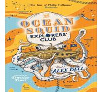 Alex Bell The Ocean Squid Explorers' Club Book Alex Bell Multicolor