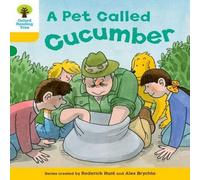 Alex Brychta Oxford Reading Tree: Level 5: Decode & Develop a Pet Called Cucumber Book Alex Brychta Multicolor