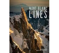 Alex Buisse - Mont Blanc Lines Stories and photos celebrating the fi - V245z
