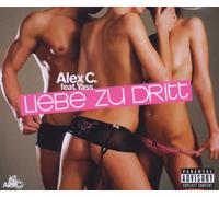 Alex C. - Liebe zu Dritt