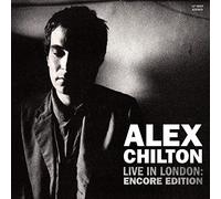 Alex Chilton - Live In London: Encore Edition