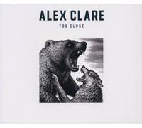 ALEX CLARE - TOO CLOSE (2-TRACK) CD SINGLE NEW