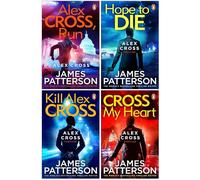 Alex Cross Series 4 Books Collection Set By James Patterson (Kill Alex Cross, Alex Cross, Run, Cross My Heart, Hope to Die)