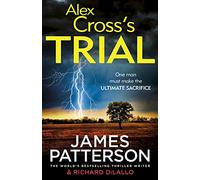 Alex Cross's Trial: (Alex Cross 15)
