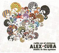 Alex Cuba - Static In The System