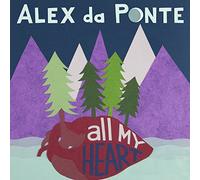 Alex Da Ponte - All My Heart