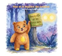 Alex et le mystère des lumières (FR) : Une histoire drôle, intéractive et pleine de tendresse ! (Alex and Friends)