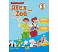 Alex et Zoé + 1: Livre de l'élève + CD: Livre de l'eleve 1 + CD