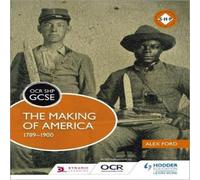Alex Ford OCR GCSE History SHP: The Making of America 1789-1900 Book Alex Ford Multicolor