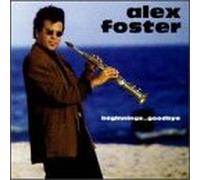Alex Foster - Beginnings Goodbye