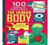 Alex Frith 100 Things to Know About the Human Body Hardback Book Alex Frith Multicolor
