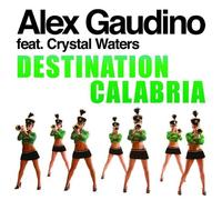 Alex Gaudino - Destination Calabria